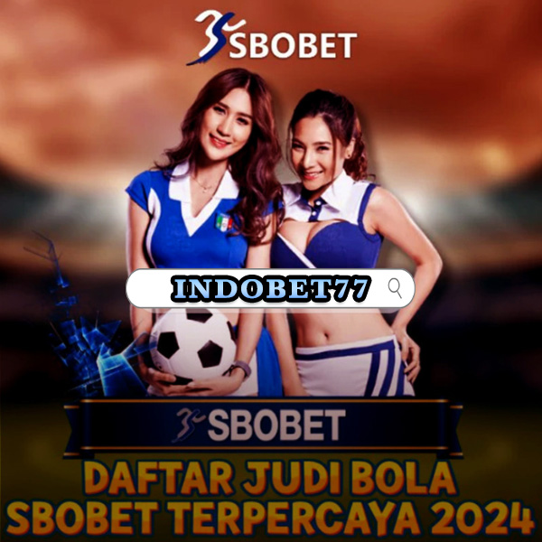 Agen Sbobet Terpercaya Panduan Memilih yang Tepat